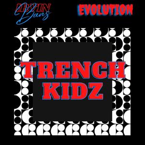 Trench Kidz (Explicit)