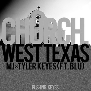 Church West Texas (feat. Blu)