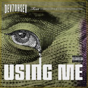 Using Me(feat. Christopher Elliott & SirChrinis) (Explicit)