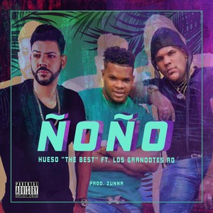 Ñoño (feat. Los Grandotes Rd) [Explicit]