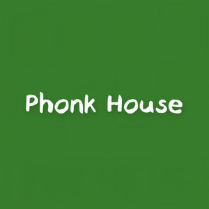 Phonk House