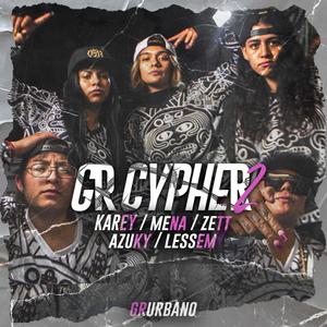Gr Cypher 2 (feat. Karey Cuevas, Zett Jr, Mena, Azuky & Lessem) [Explicit]
