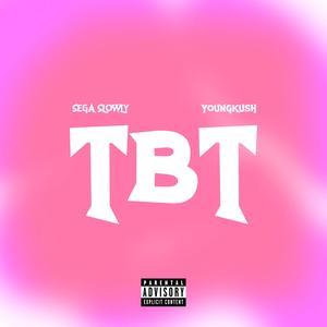 TBT (feat. Young Kush) (Explicit)