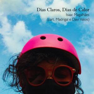 Dias Claros, Dias de Calor (feat. Davi Valois)