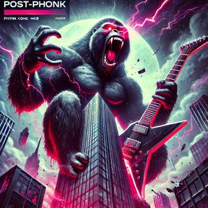 POST-PHONK (feat. PHONK KONG)