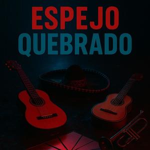 Espejo quebrado mariachi (Special Version mariachi)
