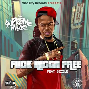 **** Nigga (feat. Bizzle) (Explicit)