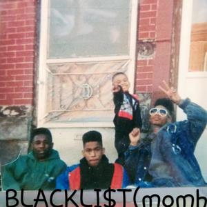 BLACKLI$t(momh) [Explicit]