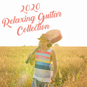 2020 Relaxing Guitar Collection