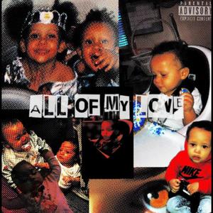 All Of My Love (Explicit)