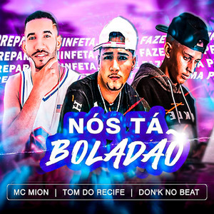 Nos Ta Boladão (Explicit)