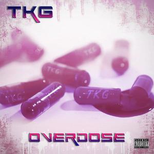 TKG Overdose (Explicit)