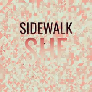 Sidewalk She