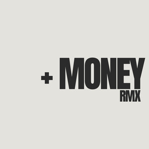 + Money (Remix|Explicit)