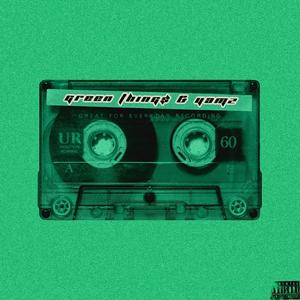 green thing$ & yamz (Explicit)