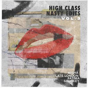 High Class Nasty Edits, Vol. 3