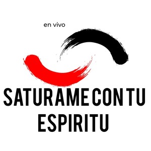 Saturame Con Tu Espiritu (En Vivo)