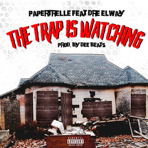 The Trap Is Watching (Explicit)