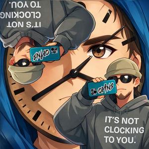 Justin Clocker (It's Not Clocking to you)