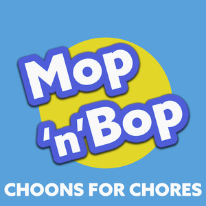 Mop 'n' Bop: Choons for Chores