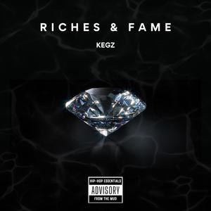 Riches & Fame (Explicit)