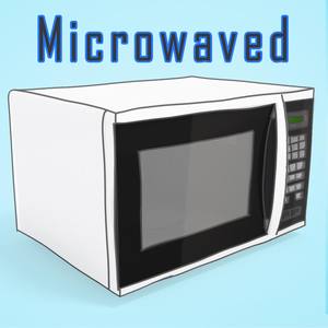 Microwaved