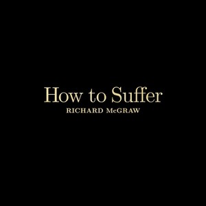 How to Suffer