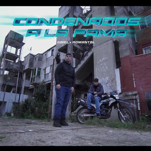 CONDENADOS A LA FAMA (feat. GBIEL & ROMANTBL) (Explicit)