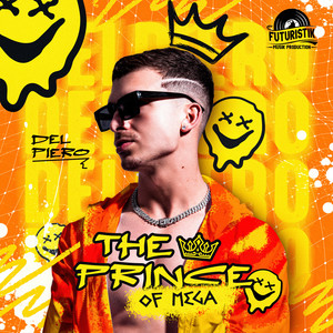 The Prince Of Mega (Explicit)