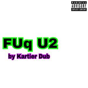 Fuq U2 (Explicit)