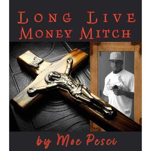 Long Live Money Mitch (Explicit)