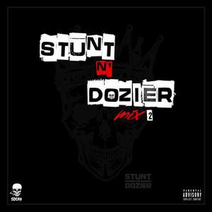 Stunt n’ Dozier Mix 2 (Explicit)