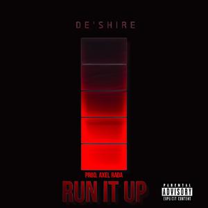 Run It Up (Explicit)