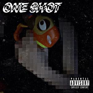 ONE SHOT (Explicit)