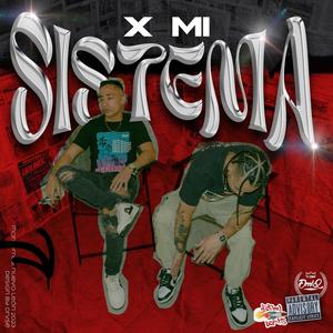 X Mi Sistema (Explicit)