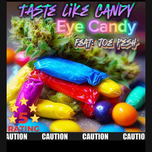 Taste Like Candy (feat. Joe Pesh) [Explicit]