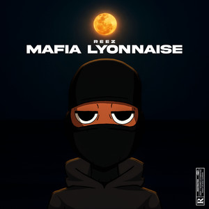 Reez - Mafia lyonnaise (Explicit)