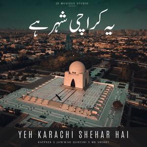 Ye Karachi Shehar Hai (feat. Mr Sherry & Kappner)