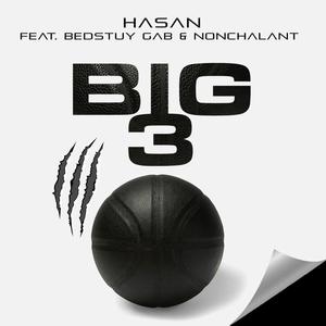 BIG 3 (feat. Bedstuy Gab & Nonchalant) [Explicit]