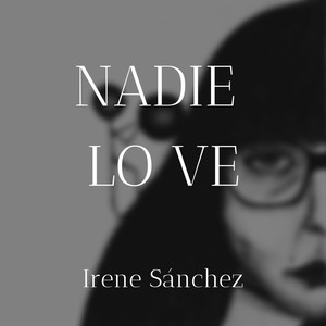 Nadie Lo Ve