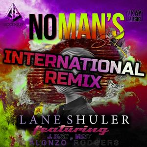 No Man's Sky (feat. Vkay, J.Bu$h & Alonzo Rodgers) (International Remix)