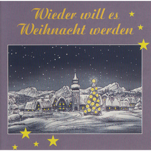 Wieder will es Weihnacht werden