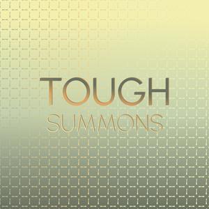 Tough Summons