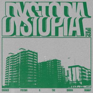 Dystopia, Pt. 2 (feat. The Diggin Dummy) [Explicit]