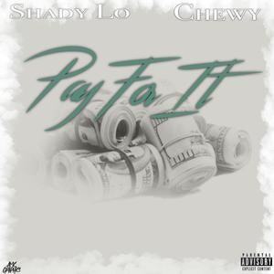 Pay For It (feat. Chewy) [Explicit]