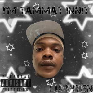 Im Tammat Innit (Remixed Version|Explicit)