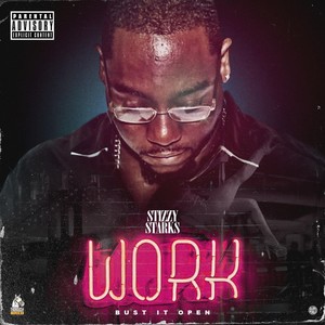 Work(Bust It Open) (Explicit)