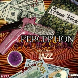 Perception of a Trap Girl (Explicit)