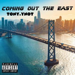 COMING OUT THE EAST (Explicit)