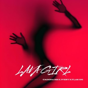 Lava Girl (Explicit)